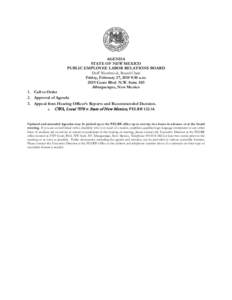 AGENDA STATE OF NEW MEXICO PUBLIC EMPLOYEE LABOR RELATIONS BOARD Duff Westbrook, Board Chair Friday, February 27, 2015 9:30 a.mCoors Blvd. N.W. Suite 303
