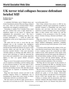 World Socialist Web Site  wsws.org UK terror trial collapses because defendant briefed MI5
