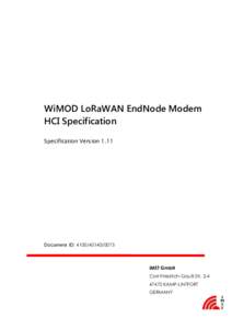 WiMOD LoRaWAN EndNode Modem HCI Specification Specification Version 1.11 Document ID: 