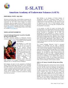 E-SLATE American Academy of Underwater Sciences (AAUS) EDITORIAL NOTE –July 2016 Welcome to the July E-Slate. In this edition we announce the 2016 Conrad Limbaugh Memorial Award recipient, continue registration for the