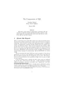 The Components of TEX Joachim Schrod Detig · Schrod TEXsys March 1991 Abstract TEX needs a great amount of supplementary components (files and