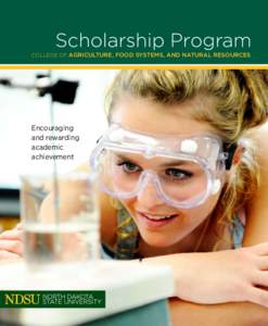 Scholarship Program College of Agriculture, Food Systems, and Natural Resources Encouraging and rewarding academic