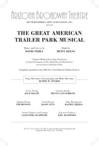 ABT PERFORMING ARTS ASSOCIATION, INC. presents THE GREAT AMERICAN TRAILER PARK MUSICAL Music and Lyrics by