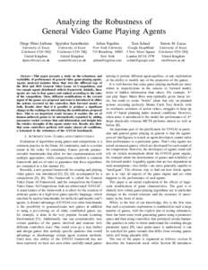 Analyzing the Robustness of General Video Game Playing Agents Diego P´erez-Li´ebana Spyridon Samothrakis University of Essex Colchester CO4 3SQ United Kingdom