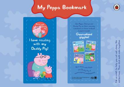 My Peppa Bookmark  I love reading with my Daddy Pig!