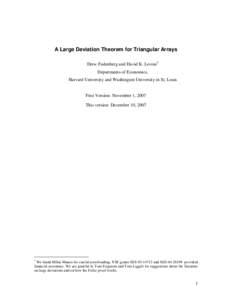A Large Deviation Theorem for Triangular Arrays Drew Fudenberg and David K. Levine1 Departments of Economics, Harvard University and Washington University in St. Louis  First Version: November 1, 2007