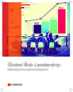 Global Risk Leadership 2018 Conference Series Sponsorship Agreement CONFERENCE LOCATIONS & DATES FOR 2018
