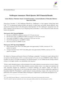 [For Immediate Release]  NetDragon Announces Third Quarter 2015 Financial Results Games Business Maintains Steady Growth Momentum, Commercialization of Education Business Taken into Stride [Hong Kong, December 17, 2015] 