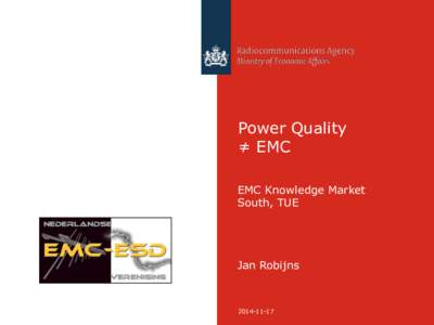 Power Quality ≠ EMC EMC Knowledge Market South, TUE  Jan Robijns