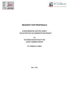 REQUEST FOR PROPOSALS  ILLINOIS MUNICIPAL ELECTRIC AGENCY SOLAR PHOTOVOLTAIC DEMONSTRATION PROJECT  For