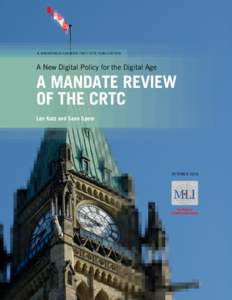 A MACDONALD-LAURIER INSTITUTE PUBLICATION  A New Digital Policy for the Digital Age A MANDATE REVIEW OF THE CRTC