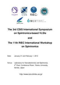 The 3rd CSIS International Symposium on Spintronics-based VLSIs and The 11th RIEC International Workshop on Spintronics