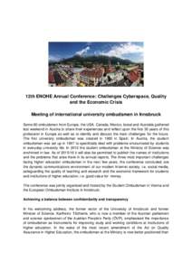 12th ENOHE Annual Conference: Challenges Cyberspace, Quality and the Economic Crisis Meeting of international university ombudsmen in Innsbruck Some 80 ombudsmen from Europe, the USA, Canada, Mexico, Israel and Australia