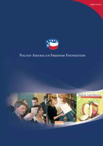 English version  The Polish-American Freedom Foundation was established in the U.S. by the Polish-American Enterprise Fund (PAEF). In 2000, the Foundation opened its Representative Office in Poland and began carrying ou