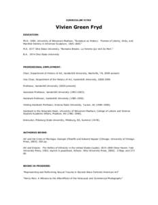 CURRICULUM VITAE  Vivien Green Fryd EDUCATION: Ph.D. 1984, University of Wisconsin-Madison, 