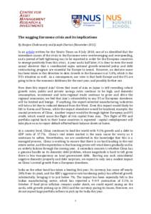 The nagging Eurozone crisis and its implications By Ranjan Chakravarty and Joseph Cherian (NovemberIn an article written for the Straits Times on 8 July 2010, one of us identified that the immediate causes of the 