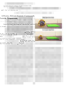2014 IEEE International Conference on Robotics & Automation (ICRA) Hong Kong Convention and Exhibition Center May 31 - June 7, 2014. Hong Kong, China A Passive, Origami-Inspired, Continuously Variable Transmission Samuel