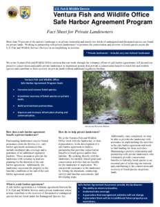 Ventura Fish and Wildlife Office Safe Harbor Agreement Program Fact Sheet for Private Landowners More than 70 percent of the nation’s landscape is in private ownership and nearly two-thirds of endangered and threatened