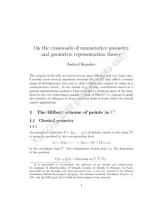 On the crossroads of enumerative geometry and geometric representation theory Andrei Okounkov The subjects in the title are interwoven in many different and very deep ways. I recently wrote several expository accounts [6