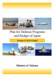Plan for Defense Programs and Budget of Japan Overview of FY2014 Budget