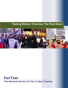 Testing Reform Victories: The First Wave  FairTest The National Center for Fair & Open Testing  Testing Reform Victories: The First Wave