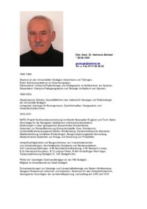 Dipl.-Geol. Dr. Hermann Behmel * Tel. u. FaxStudium an den Universitäten Stuttgart, Hohenheim und Tübingen,