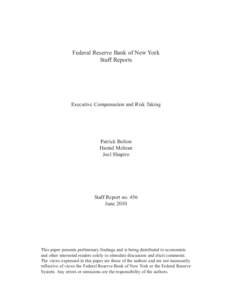 Federal Reserve Bank of New York Staff Reports Executive Compensation and Risk Taking  Patrick Bolton