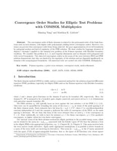 Convergence Order Studies for Elliptic Test Problems with COMSOL Multiphysics Shiming Yang∗ and Matthias K. Gobbert∗ Abstract. The convergence order of finite elements is related to the polynomial order of the basis 
