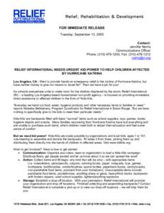 Relief, Rehabilitation & Development FOR IMMEDIATE RELEASE Tuesday, September 13, 2005 Contact: Jennifer Norris Communications Officer