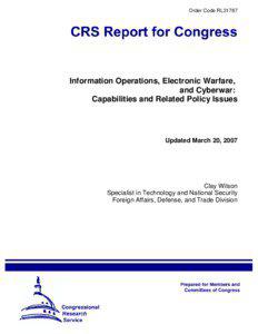 Information Operations, Electronic Warfare, and Cyberwar: Capabilities and Related Policy Issues