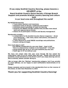 If you enjoy Scottish Country Dancing, please become a of the Royal Scottish Country Dance Society—Chicago Branch Support and promote Scottish country dancing and culture both in our local area and throughout the world