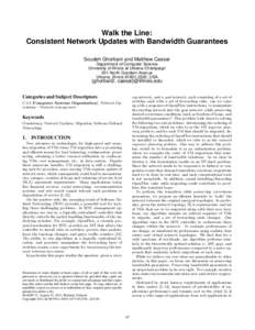 Walk the Line: Consistent Network Updates with Bandwidth Guarantees Soudeh Ghorbani and Matthew Caesar Department of Computer Science University of Illinois at Urbana-Champaign 201 North Goodwin Avenue