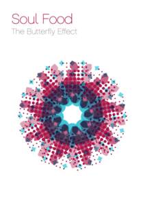 The Butterfly Effect This month’s program will explore our physical and spiritual relationship with our environment, and how these elements work hand in hand. Program 01. Native American writings