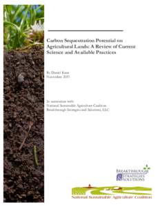 Carbon Sequestration Potential on Agricultural Lands: A Review of Current Science and Available Practices By Daniel Kane November 2015