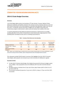 Ideas to Outcomes  COMMITTEE FOR MELBOURNE BRIEFING NOTE[removed]State Budget Overview Overview In his final budget address before the November 29th State election, Treasurer Michael O’Brien