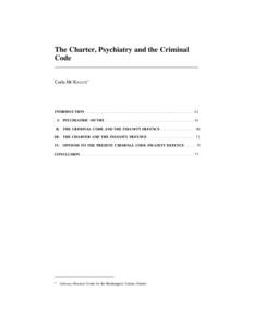 The Charter, Psychiatry and the Criminal Code Carla MCKAGUE* INTRODUCTION . . . . . . . . . . . . . . . . . . . . . . . . . . . . . . . . . . . . . . . . . . . . . . . . . . . . . . . . . . . . 61 I. PSYCHIATRIC MYTHS . 