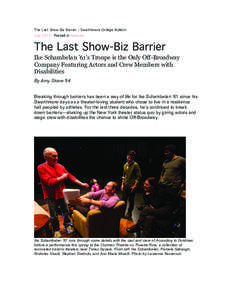 The Last Show-Biz Barrier – Swarthmore College Bulletin July 2013 | Posted in Features The Last Show-Biz Barrier Ike Schambelan ’61’s Troupe is the Only Off-Broadway Company Featuring Actors and Crew Members with