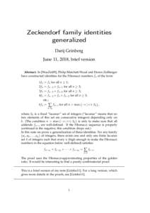 Zeckendorf family identities generalized Darij Grinberg June 11, 2018, brief version Abstract. In [WooZei09], Philip Matchett Wood and Doron Zeilberger have constructed identities for the Fibonacci numbers f n of the for
