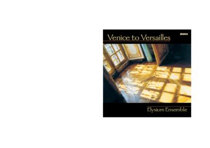 Venice to Versailles  Elysium Ensemble 1  Venice to Versailles