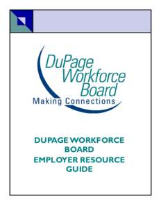 DUPAGE WORKFORCE BOARD EMPLOYER RESOURCE GUIDE  TABLE OF CONTENTS