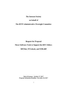 The Internet Society on behalf of The IETF Administrative Oversight Committee Request for Proposal Three Software Tools to Support the RFC Editor: