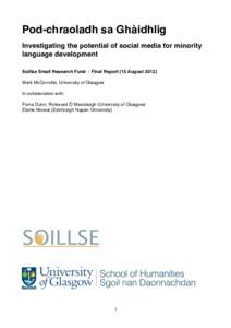 Pod-chraoladh sa Ghàidhlig Investigating the potential of social media for minority language development Soillse Small Research Fund - Final Report (15 AugustMark McConville, University of Glasgow In collaboratio