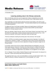 Media Release 10 December, 2014 Lowering smoking rates in the Chinese community Men in the Chinese community are at increased risk of tobacco related illness due to their relatively higher smoking rates, with one in five