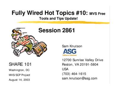 Fully Wired Hot Topics #10: MVS Free Tools and Tips Update! Session 2861 Sam Knutson