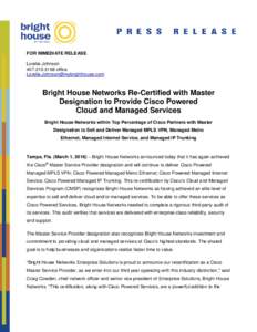 FOR IMMEDIATE RELEASE Lorelie Johnsonoffice   Bright House Networks Re-Certified with Master