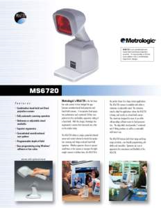 MS6720 is an omnidirectional hand-held and fixed projection scanner. It incorporates a 20-line scan pattern into a comfortable, ergonomic design.