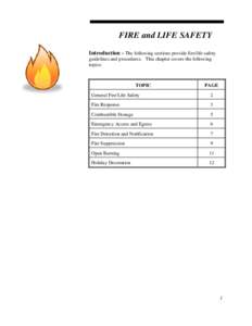 FIRE and LIFE SAFETY Introduction - The following sections provide fire/life safety guidelines and procedures. This chapter covers the following topics:  TOPIC