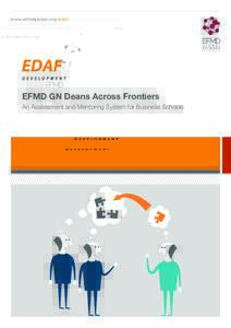 w ww. efm dgl obal .org/edaf  EFMD GN Deans Across Frontiers An Assessment and Mentoring System for Business Schools