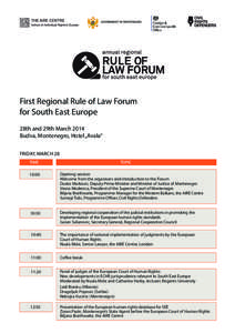 First Regional Rule of Law Forum for South East Europe TOPIC 28th and 29th March 2014 Budva, Montenegro, Hotel „Avala“
