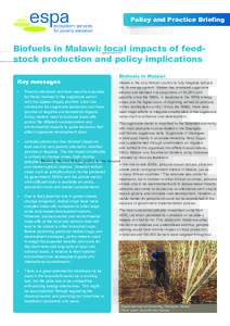 Policy and Practice Briefing  Biofuels in Malawi: local impacts of feedstock production and policy implications Key messages •